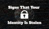 Signs That Your Identity Is Stolen