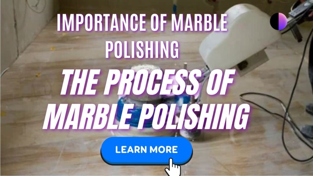 Marble Polishing Protecting Your Investment